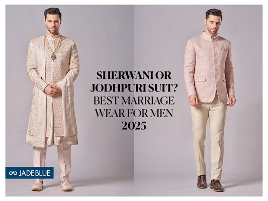 Sherwani or Jodhpuri Suit? Best Marriage Wear for Men 2025