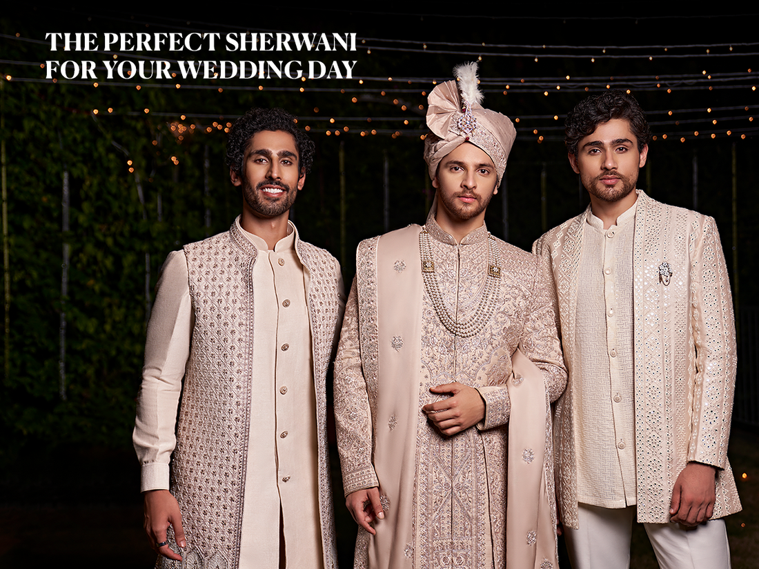 How to Choose the Perfect Sherwani for Your Wedding Day